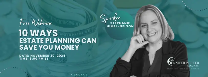 Webinar: Ten Ways Estate Planning Can Save You Money!